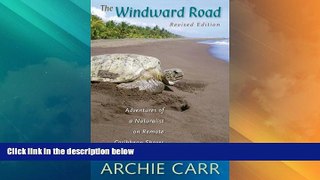 Big Deals  The Windward Road: Adventures of a Naturalist on Remote Caribbean Shores  Best Seller