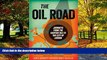 Big Deals  The Oil Road: Journeys From The Caspian Sea To The City Of London  Full Ebooks Best
