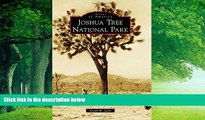 Big Deals  Joshua Tree National Park (Images of America)  Full Ebooks Best Seller