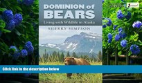 Big Deals  Dominion of Bears: Living with Wildlife in Alaska  Best Seller Books Best Seller