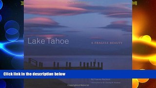 Big Deals  Lake Tahoe: A Fragile Beauty  Full Read Most Wanted