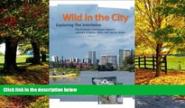 Books to Read  Wild in the City: Exploring the Intertwine: The Portland-Vancouver Region s Network