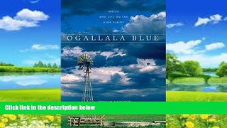 Big Deals  Ogallala Blue: Water and Life on the Great Plains  Full Ebooks Most Wanted