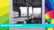 Must Have  Along the Ohio (Creating the North American Landscape)  READ Ebook Full Ebook