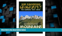Big Deals  Jaw-Dropping Geography: Fun Learning Facts About Marvelous Mountains: Illustrated Fun