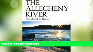 Big Deals  The Allegheny River: Watershed of the Nation (A Keystone Book)  Full Read Best Seller