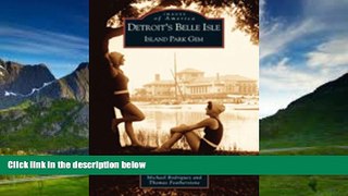 Books to Read  Detroit s  Belle  Isle:   Island  Park  Gem  (MI)   (Images of America)  Full