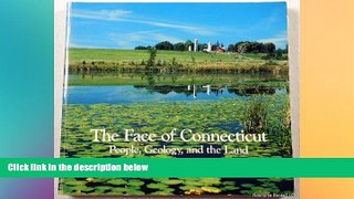 Must Have  The Face of Connecticut: People, Geology, and the Land (Bulletin 110, State Geological