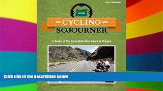 Must Have  Cycling Sojourner: A Guide to the Best Multi-Day Bicycle Tours in Oregon (People s