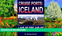 READ NOW  Cruise Ports: Iceland - Land of Fire and Ice  Premium Ebooks Online Ebooks