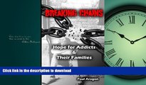 Buy books  Breaking Chains: Hope for Addicts and Their Families