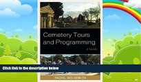 Books to Read  Cemetery Tours and Programming: A Guide (American Association for State and Local