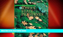 Big Deals  The Guide to Iowa s State Preserves (Bur Oak Guide)  Full Read Best Seller