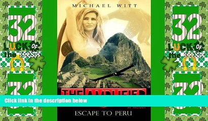 Скачать видео: Big Deals  The Amplified - Escape to Peru  Full Read Most Wanted