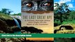 READ FULL  The Last Great Ape: A Journey Through Africa and a Fight for the Heart of the