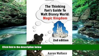 Books to Read  The Thinking Fan s Guide To Walt Disney World: Magic Kingdom  Best Seller Books
