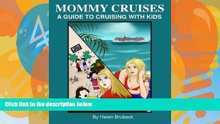 Books to Read  Mommy Cruises: A Guide to Cruising with Kids  Full Ebooks Most Wanted