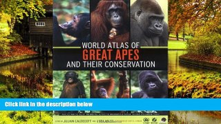 READ FULL  World Atlas of Great Apes and their Conservation  READ Ebook Full Ebook