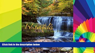 READ FULL  Waterfalls of New Brunswick  READ Ebook Full Ebook