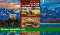 Books to Read  African Animal Tracks: A Folding Pocket Guide to the Tracks   Signs of Familiar