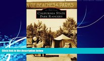 Big Deals  California State Park Rangers, CA (IMG) (Images of America)  Full Ebooks Most Wanted