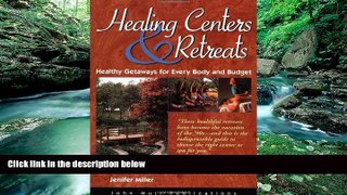 Big Deals  Healing Centers   Retreats: Healthy Getaways for Every Body and Budget  Full Ebooks