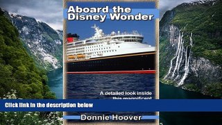READ NOW  Disney Cruise : Aboard The Disney Wonder - A detailed look inside this magnificent