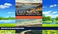 Books to Read  Lake Mead National Recreation Area: A History of Americaâ€™s First National