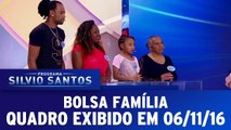 Bolsa Família - Quadro exibido em 06.11.16