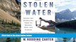 Books to Read  Stolen Water: Saving the Everglades from Its Friends, Foes, and Florida  Best