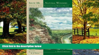 Books to Read  Show Me . . . Natural Wonders: A Guide to Scenic Treasures in the Missouri Region