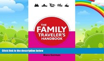 Big Deals  The Family Traveler s Handbook (Traveler s Handbooks)  Best Seller Books Most Wanted