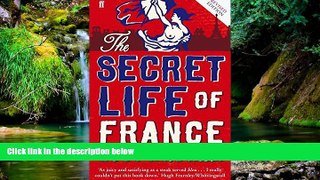 READ FULL  The Secret Life of France  READ Ebook Full Ebook