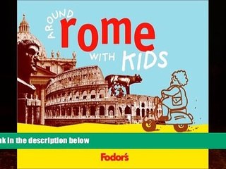 Big Deals  Fodor s Around Rome with Kids, 1st Edition: 68 Great Things to Do Together (Around the