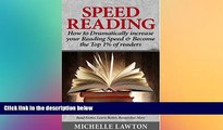 READ book  Speed Reading: How to Dramatically Increase Your Reading Speed   Become the Top 1% of