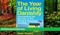 Deals in Books  The Year of Living Danishly: Uncovering the Secrets of the World s Happiest
