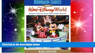 READ FULL  Birnbaum s Walt Disney World 2012 (Birnbaum Guides)  READ Ebook Full Ebook