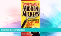 READ FULL  Disneyland s Hidden Mickeys: A Field Guide to the Disneyland Resort s Best-Kept