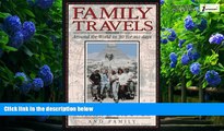 Big Deals  Family Travels: Around the World in 30 (Or So) Days  Full Ebooks Most Wanted