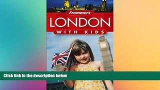 READ FULL  Frommer s London with Kids (Frommers With Your Family Series)  READ Ebook Full Ebook