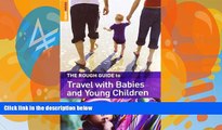 Big Deals  The Rough Guide to Travel with Babies and Young Children, 1st Edition  Best Seller