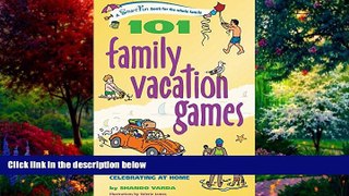 Books to Read  101 Family Vacation Games: Have Fun While Traveling, Camping, or Celebrating at