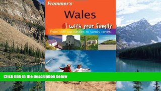 Books to Read  Frommer s Wales With Your Family: From Cliff-top Castles to Sandy Coves (Frommers
