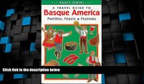 Big Deals  A Travel Guide to Basque America: Families, Feasts, and Festivals (Basque Series)  Best