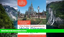 READ NOW  The Unofficial Guide: The Color Companion to Walt Disney World (Unofficial Guide to Walt