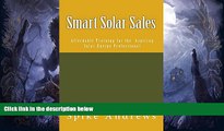 READ book  Smart Solar Sales: Affordable Training for the Aspiring Solar Energy Professional READ