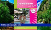 Big Deals  Open Road s Caribbean with Kids (Open Road s Caribbean with Kids Guide)  Best Seller