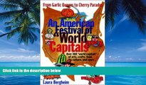 Books to Read  An American Festival of World Capitals: From Garlic Queens to Cherry Parades