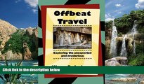 Big Deals  Offbeat Travel: Exploring the Unexpected and Mysterious  Best Seller Books Most Wanted