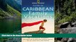 READ NOW  Guide to Caribbean Family Vacations (National Geographic Guide to Caribbean Family